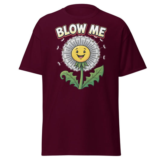 Blow Me Dandelion T-Shirt – Funny Adult Humor Tee - Maroon - TeeRipple