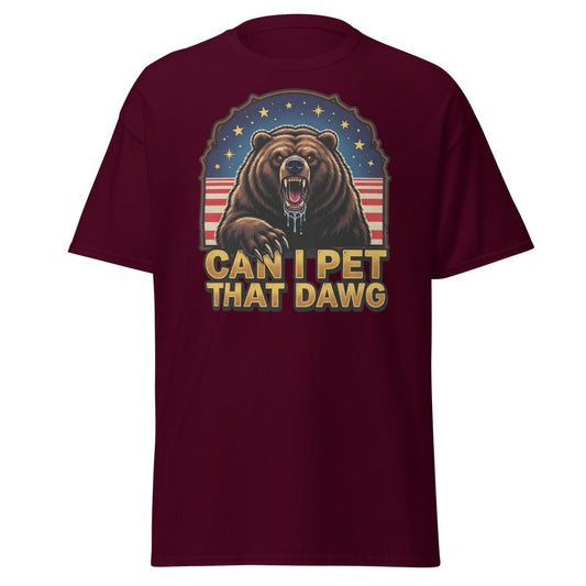 Can I Pet That Dawg T-Shirt - Funny Bear Meme Tee - Maroon - TeeRipple
