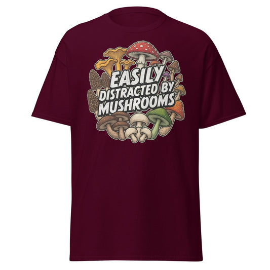 Easily Distracted By Mushrooms T-Shirt | Funny Forager Tee - Maroon - TeeRipple