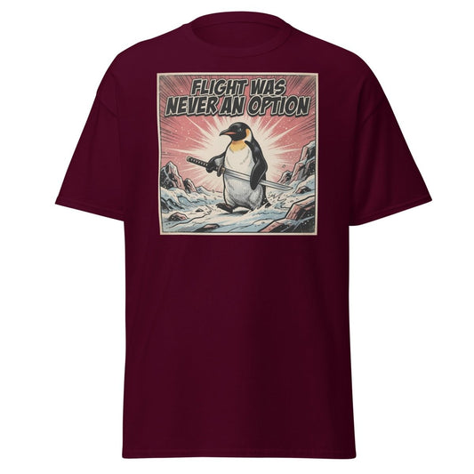 Flight Was Never An Option Penguin T-Shirt - Maroon - TeeRipple