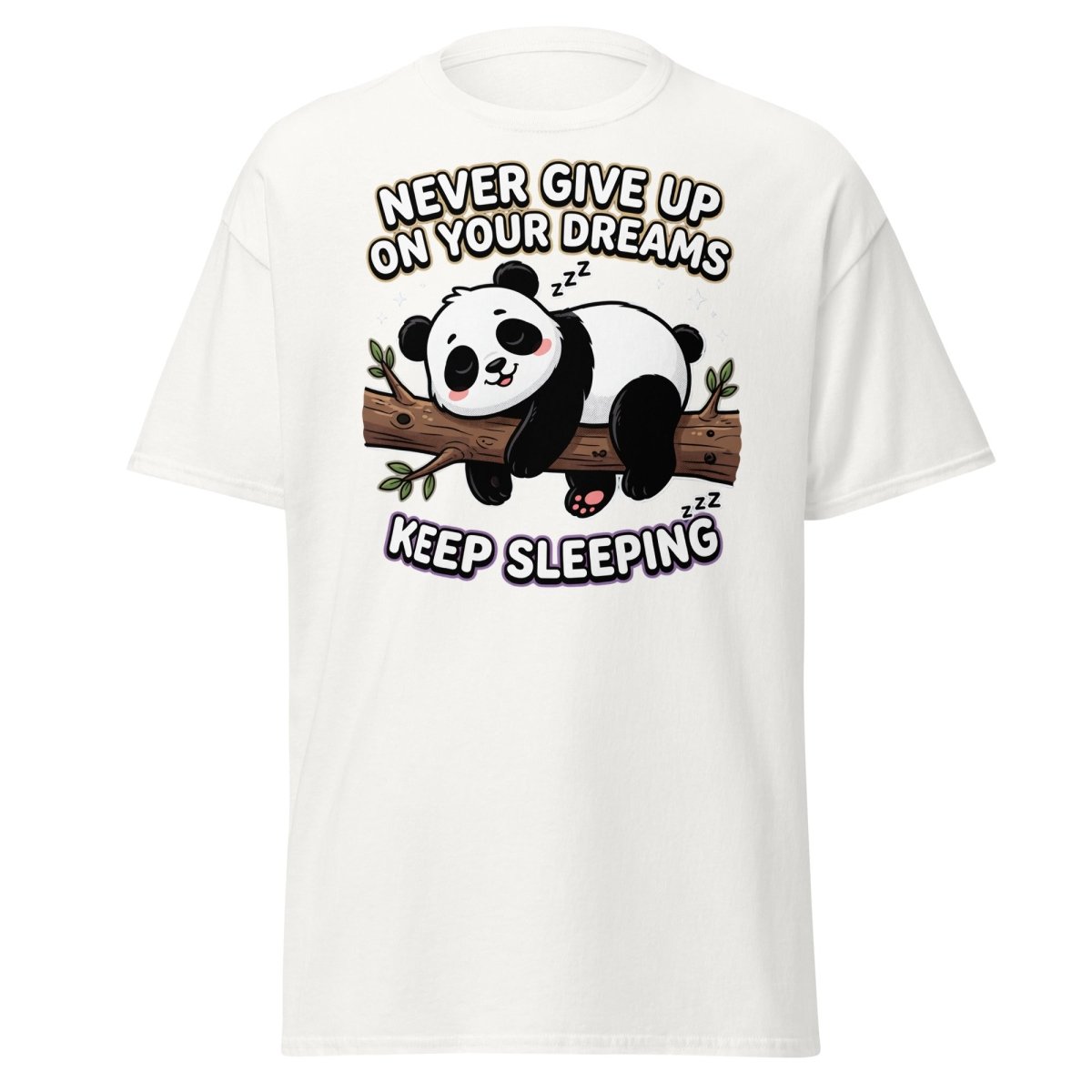 Funny Lazy Panda "Never Give Up Keep Sleeping" T-Shirt - White - TeeRipple