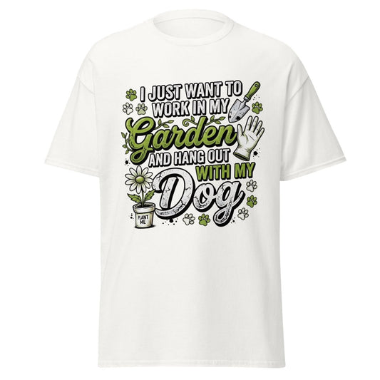Garden Dog Lover T-Shirt - Work In My Garden Tee - White - TeeRipple