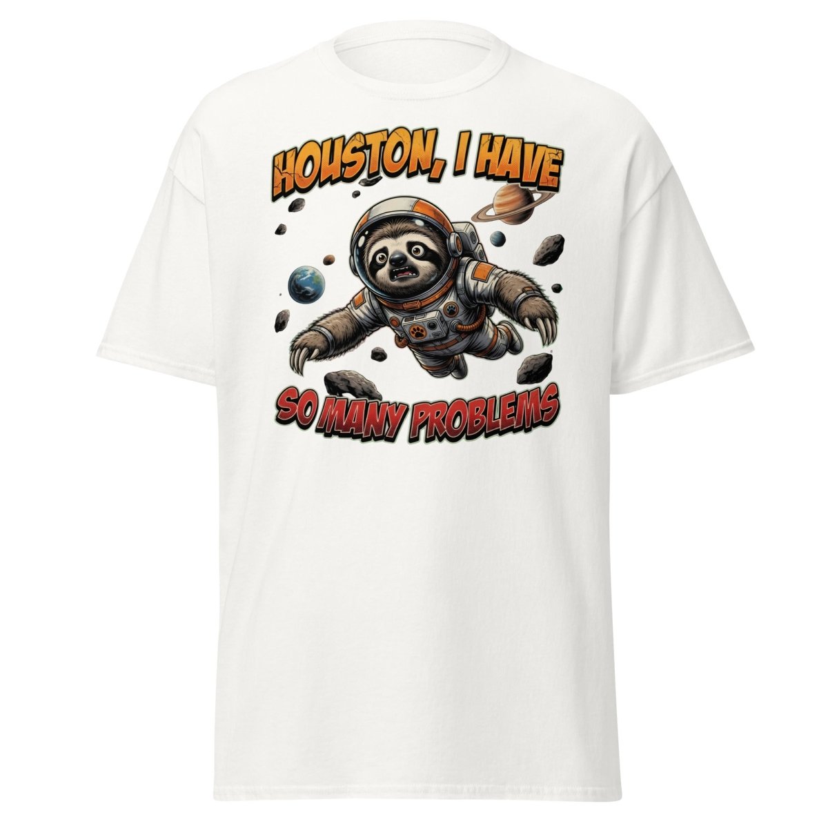 Houston I Have So Many Problems Sloth Astronaut T-Shirt - White - TeeRipple