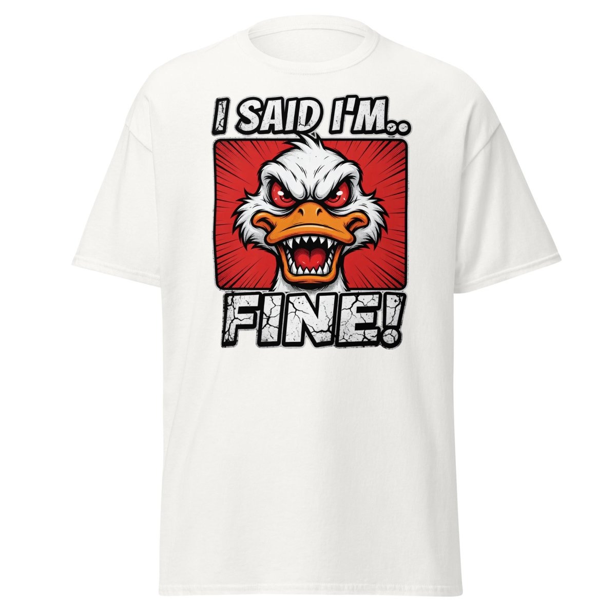 I Said I'm Fine Angry Duck T-Shirt – Funny Sarcastic Tee - White - TeeRipple