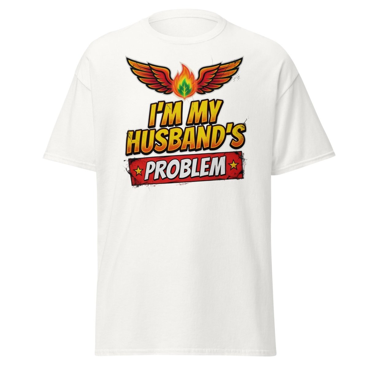 I'm My Husband's Problem Funny Wife T-Shirt for Women - White - TeeRipple
