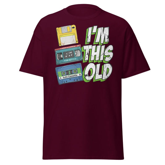 I'm This Old Retro Tech T-Shirt - 80s 90s Vintage Tee - Maroon - TeeRipple