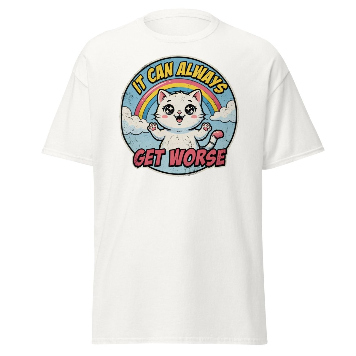 It Can Always Get Worse Funny Cat T-Shirt - White - TeeRipple
