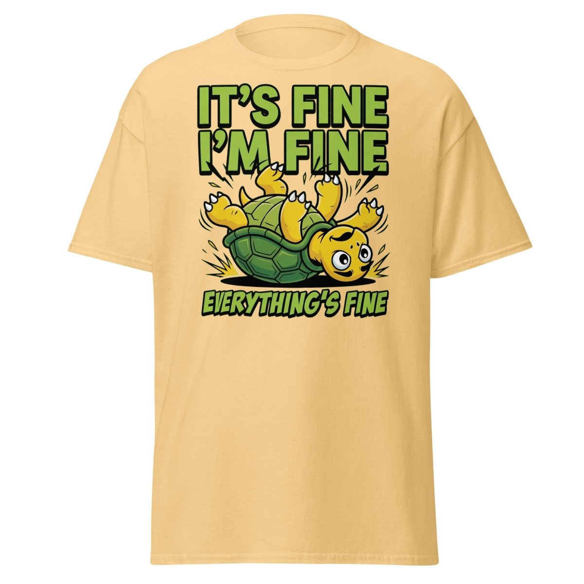 It's Fine I'm Fine Turtle T-Shirt Funny Sarcastic Tee - Yellow Haze - TeeRipple