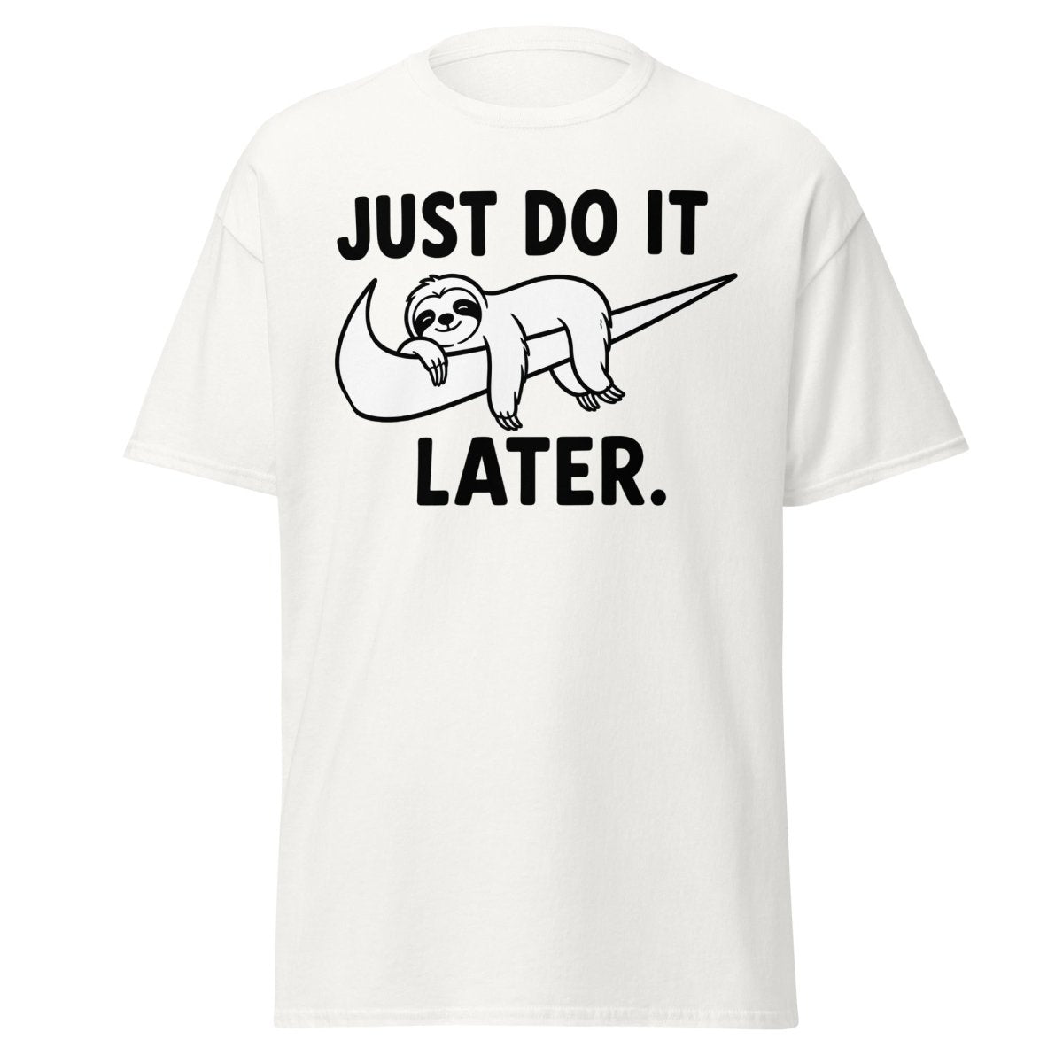Just Do It Later Funny Sloth Tee - White - TeeRipple