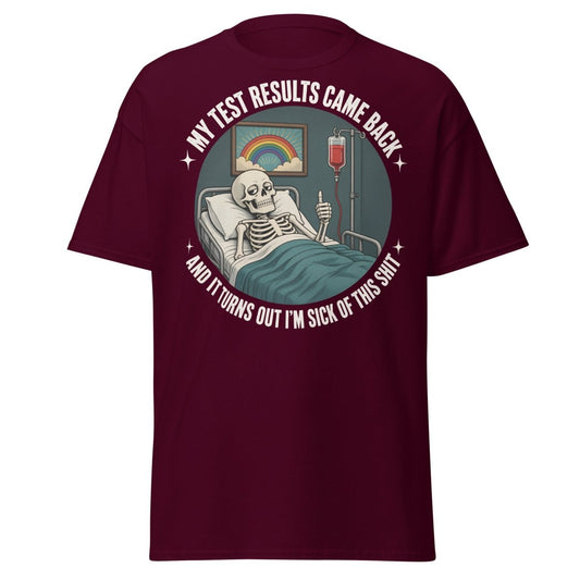 Sick of This Shit Skeleton Hospital Funny T-Shirt - Maroon - TeeRipple