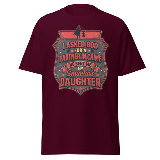 Smartass Daughter Partner in Crime Dad T-Shirt Funny Tee - Maroon - TeeRipple