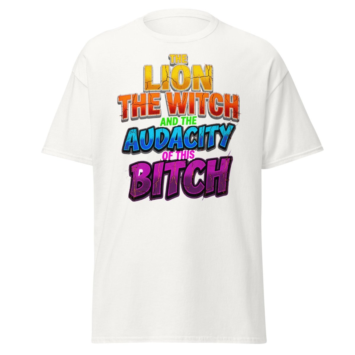 The Lion The Witch Audacity of This Bitch Funny T-Shirt - White - TeeRipple