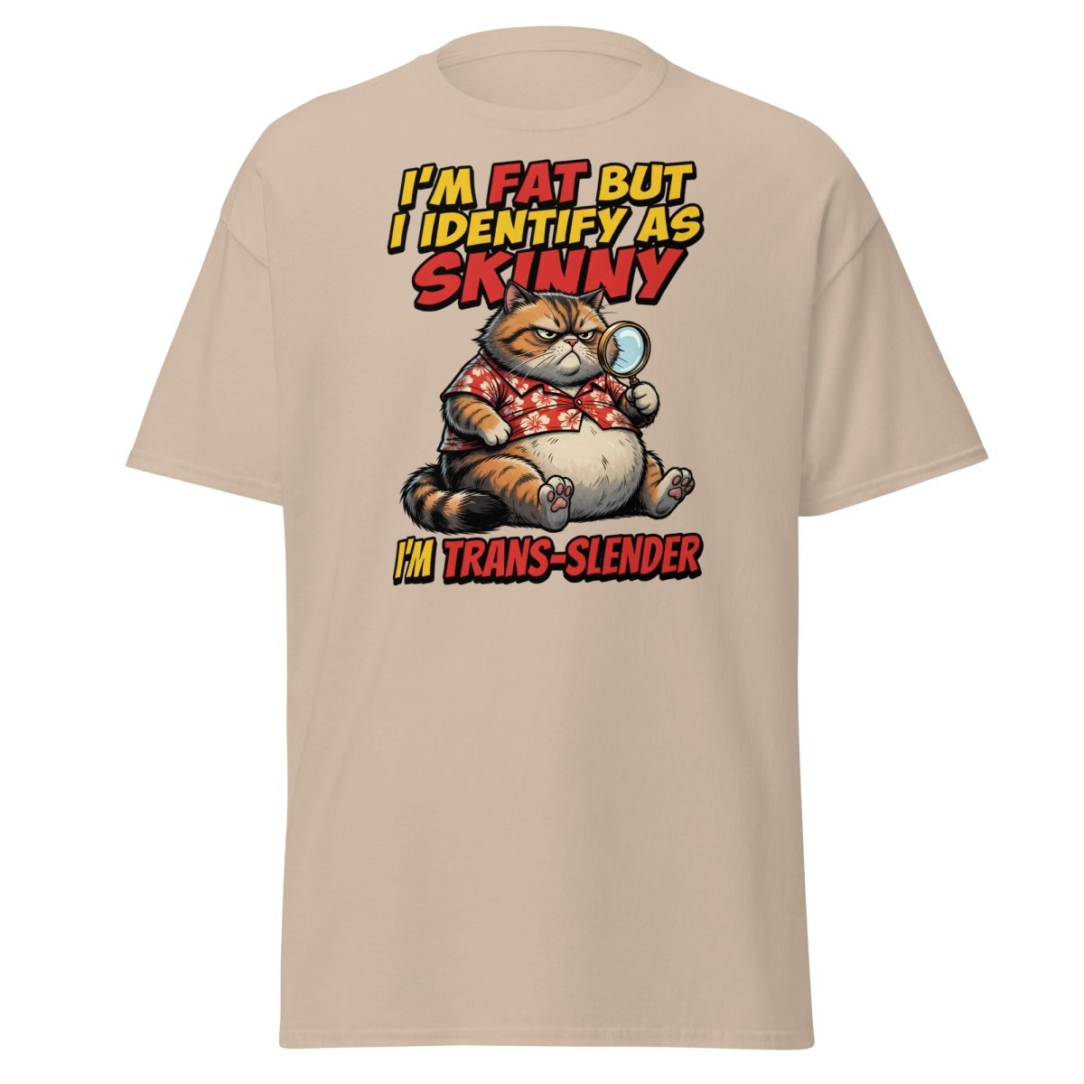 Trans-Slender Cat T-Shirt | Funny Fat Cat Identity Humor Tee - Sand - TeeRipple
