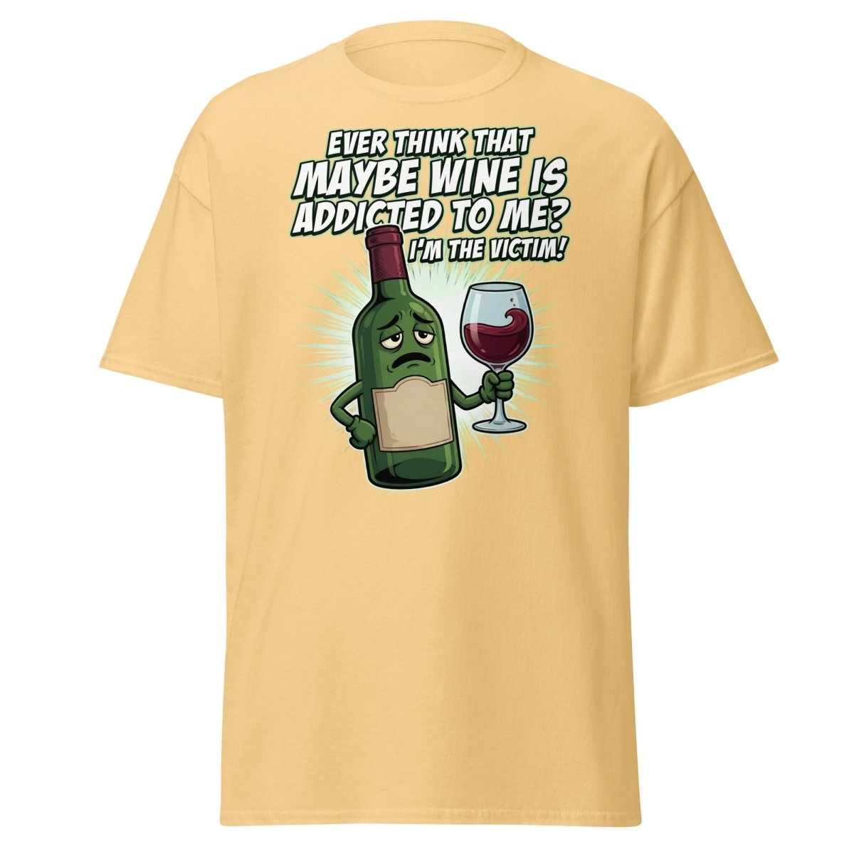 Wine Addicted to Me Funny Victim T-Shirt | Humorous Wine Tee - Yellow Haze - TeeRipple