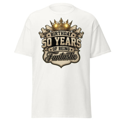 50 Years of Being Fantastic Birthday T-Shirt - White - TeeRipple
