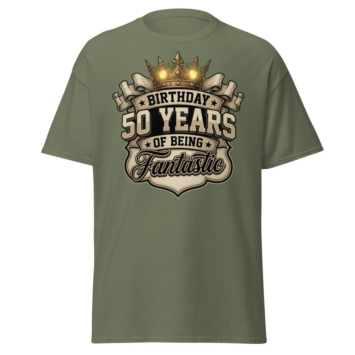 50 Years of Being Fantastic Birthday T-Shirt - Military Green - TeeRipple
