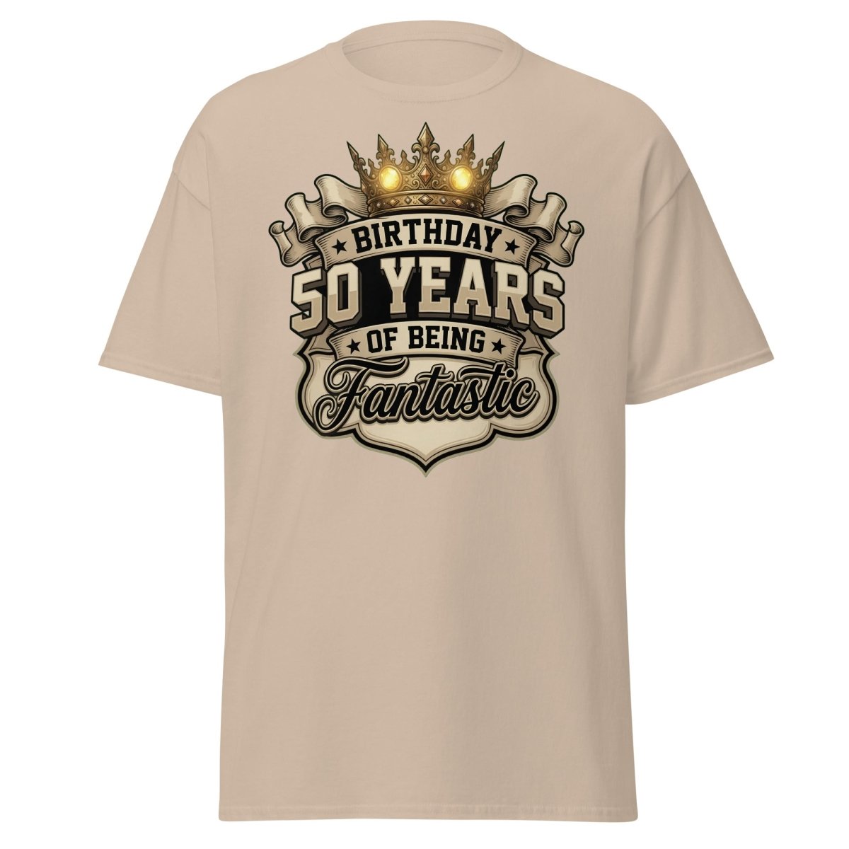 50 Years of Being Fantastic Birthday T-Shirt - Sand - TeeRipple