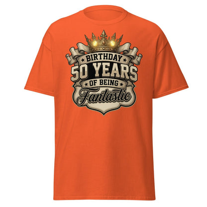 50 Years of Being Fantastic Birthday T-Shirt - Orange - TeeRipple