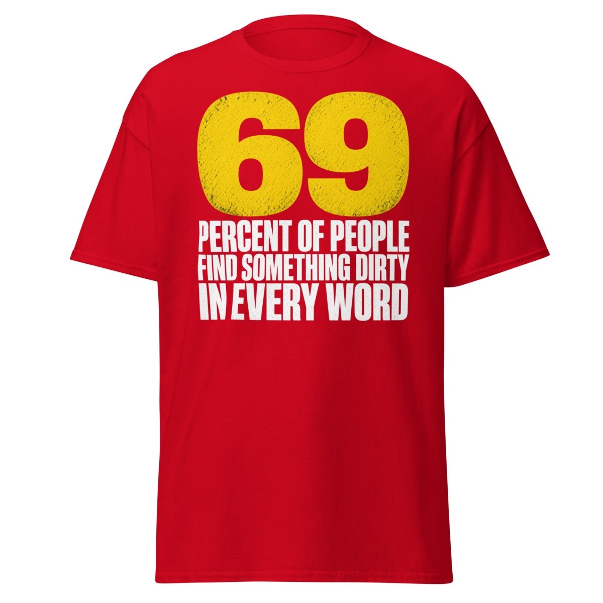 69 Percent Dirty Mind Humor T-Shirt | Adult Funny Tee - Red - TeeRipple