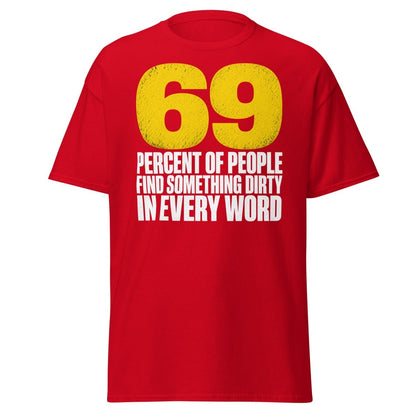 69 Percent Dirty Mind Humor T-Shirt | Adult Funny Tee - Red - TeeRipple