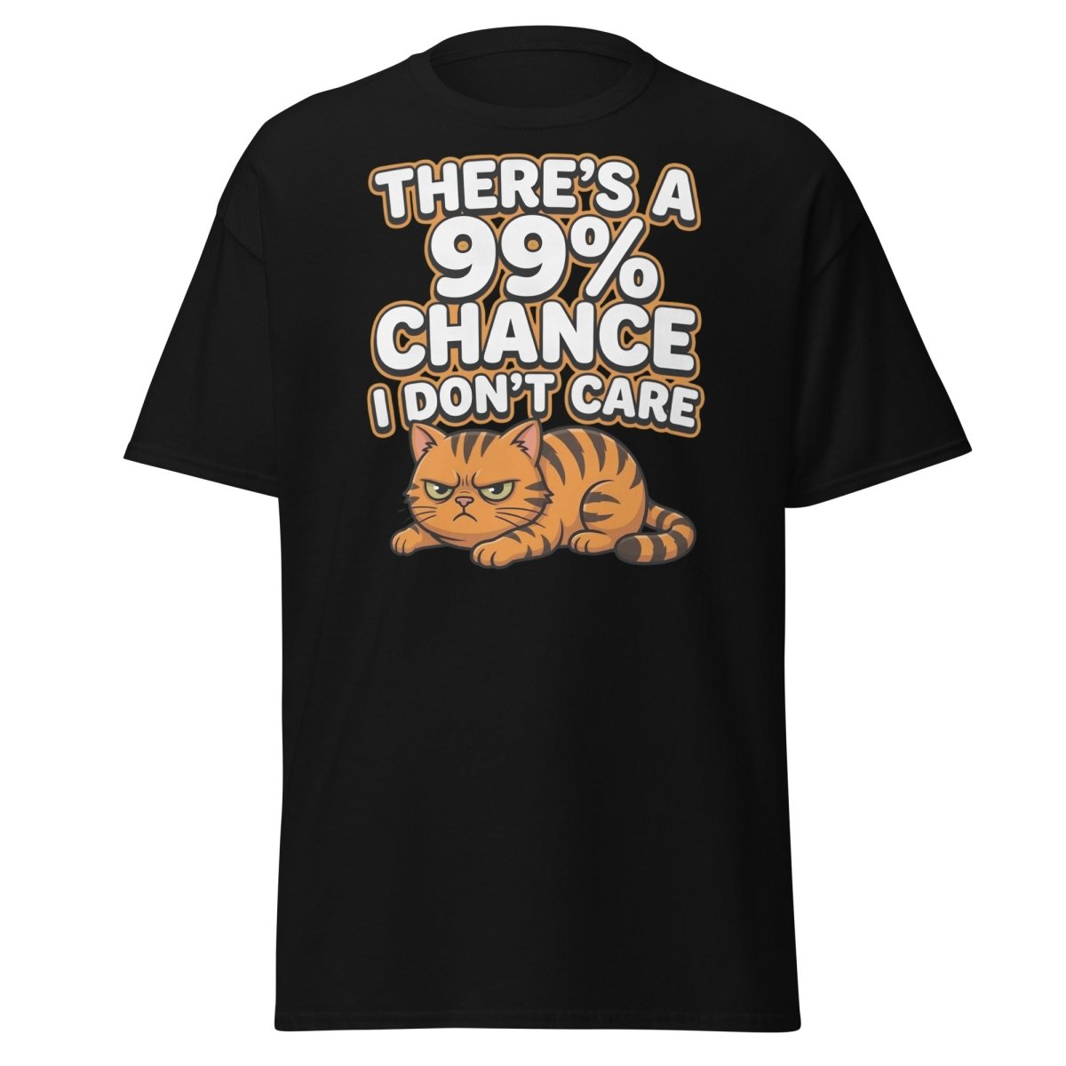99% Chance I Don't Care Cat T-Shirt | Funny Grumpy Tee - Black - TeeRipple