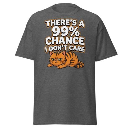 99% Chance I Don't Care Cat T-Shirt | Funny Grumpy Tee - Dark Heather - TeeRipple