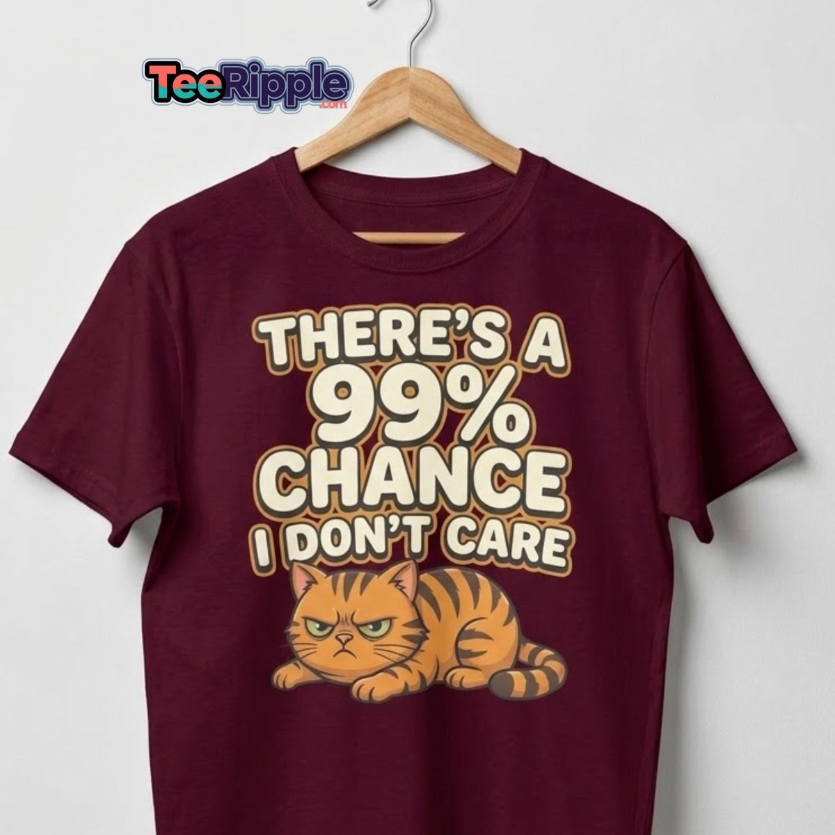 99% Chance I Don't Care Cat T-Shirt | Funny Grumpy Tee - Maroon - TeeRipple