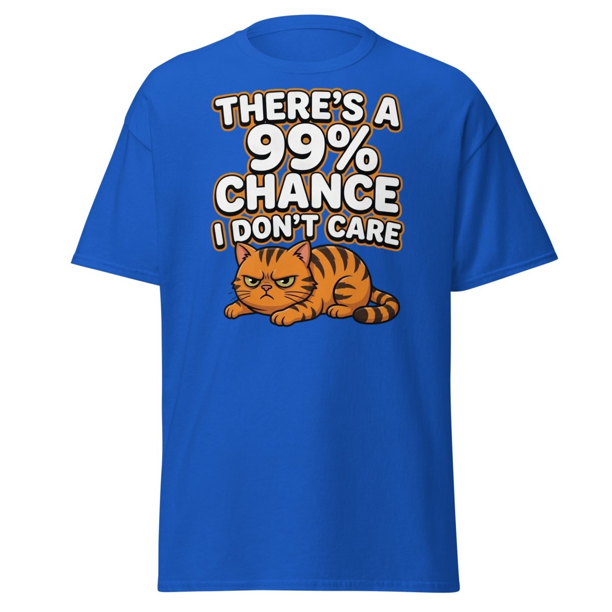 99% Chance I Don't Care Cat T-Shirt | Funny Grumpy Tee - Royal - TeeRipple
