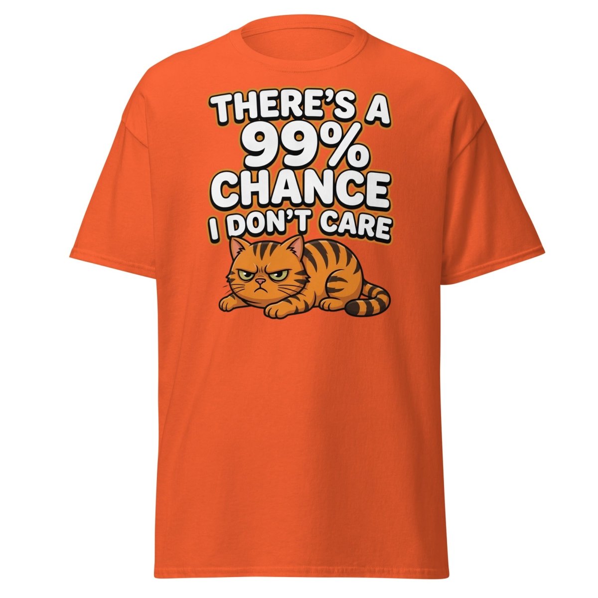 99% Chance I Don't Care Cat T-Shirt | Funny Grumpy Tee - Orange - TeeRipple