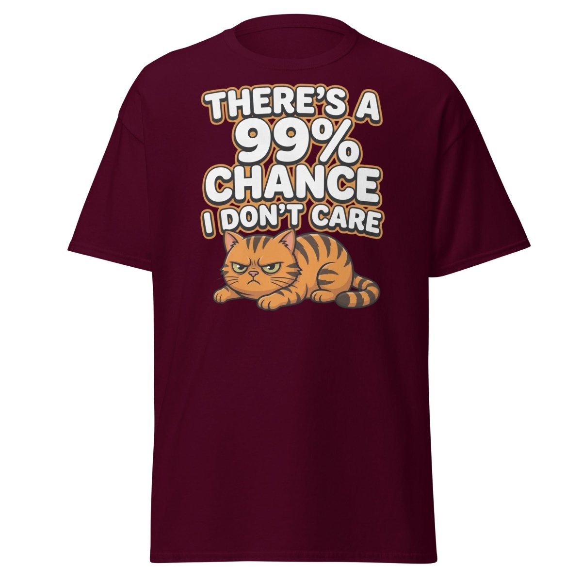 99% Chance I Don't Care Cat T-Shirt | Funny Grumpy Tee - Maroon - TeeRipple