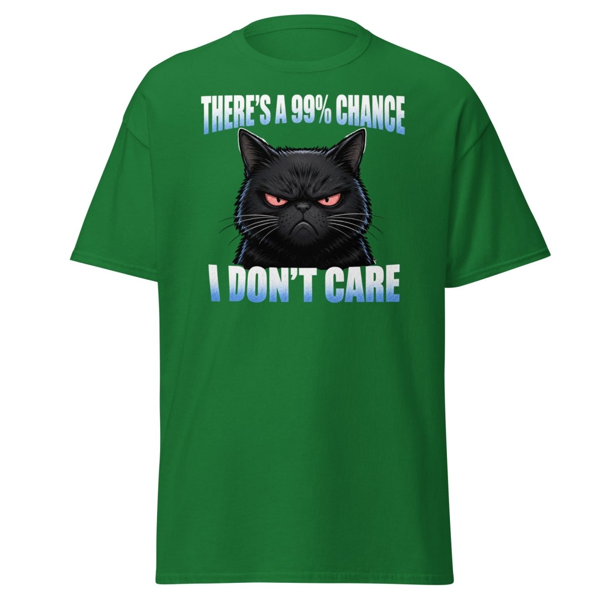 99% Chance I Don't Care Grumpy Cat T-Shirt - Turf Green - TeeRipple
