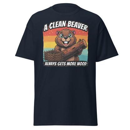 A Clean Beaver Always Gets More Wood Funny T-Shirt - Navy - TeeRipple