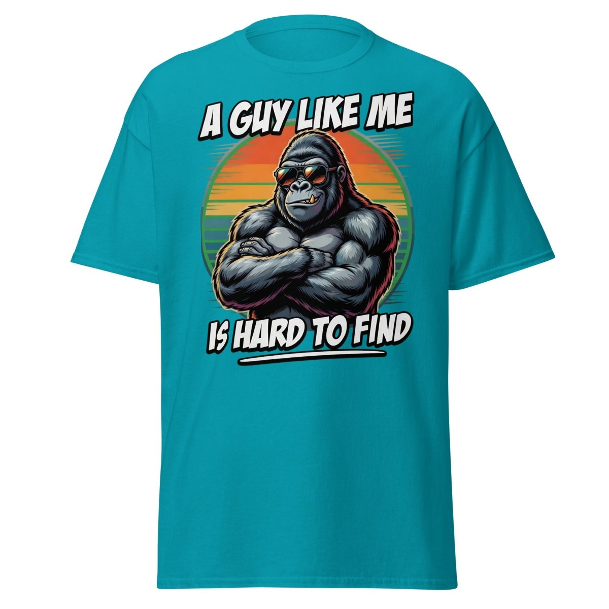 A Guy Like Me Is Hard To Find Gorilla T-Shirt - Tropical Blue - TeeRipple