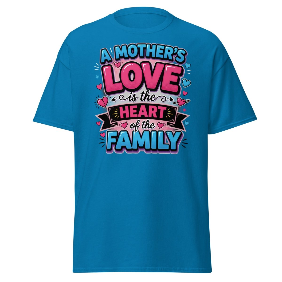 A Mother's Love is the Heart of the Family T-Shirt - Sapphire - TeeRipple