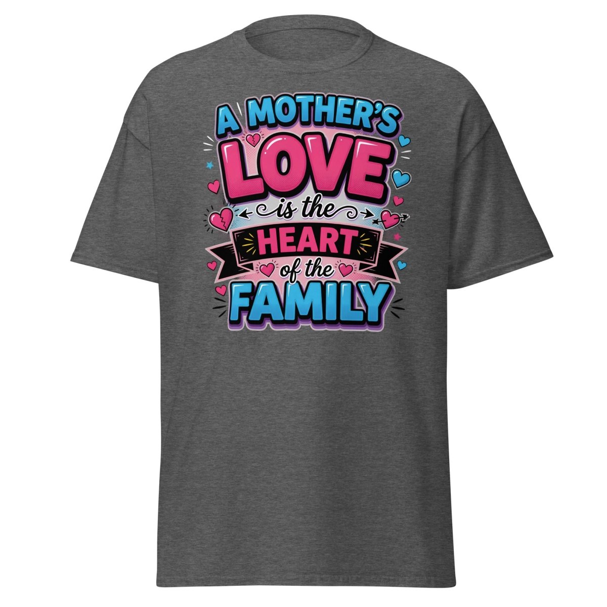 A Mother's Love is the Heart of the Family T-Shirt - Dark Heather - TeeRipple