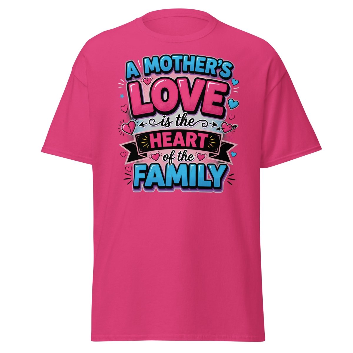 A Mother's Love is the Heart of the Family T-Shirt - Heliconia - TeeRipple