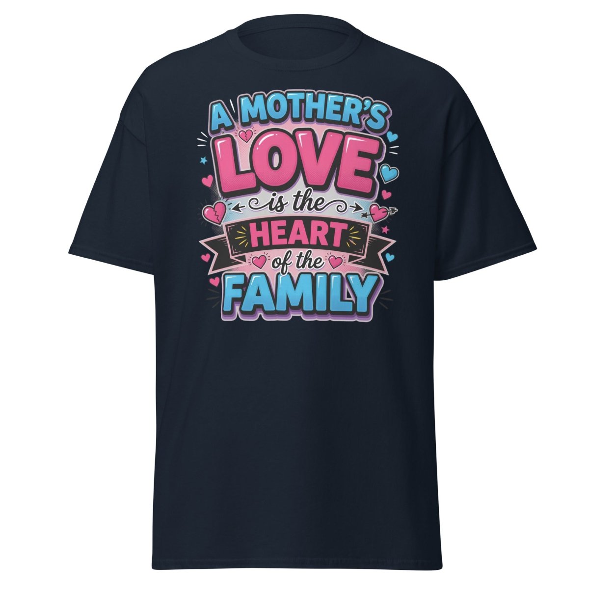 A Mother's Love is the Heart of the Family T-Shirt - Navy - TeeRipple