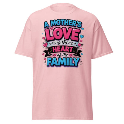 A Mother's Love is the Heart of the Family T-Shirt - Light Pink - TeeRipple