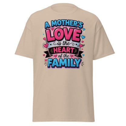 A Mother's Love is the Heart of the Family T-Shirt - Sand - TeeRipple