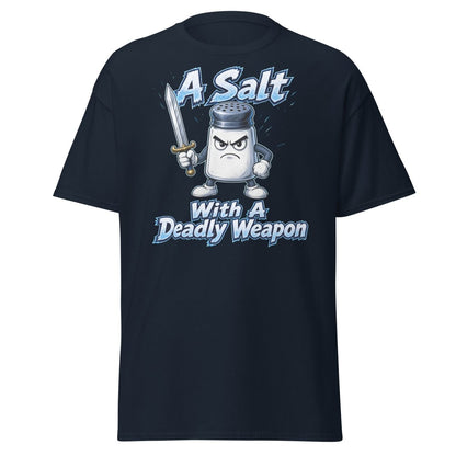 A Salt With A Deadly Weapon Funny T-Shirt - Navy - TeeRipple