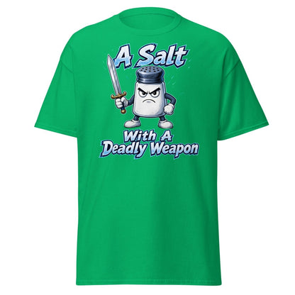 A Salt With A Deadly Weapon Funny T-Shirt - Irish Green - TeeRipple