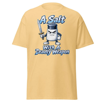 A Salt With A Deadly Weapon Funny T-Shirt - Yellow Haze - TeeRipple