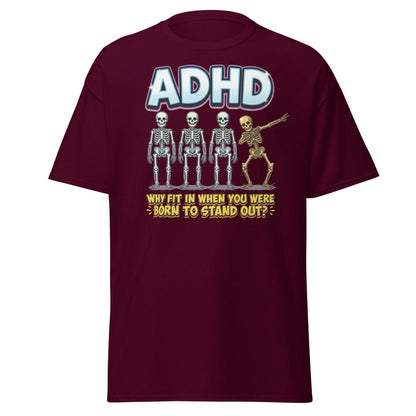 ADHD Dab Skeleton T-Shirt - Born To Stand Out - Maroon - TeeRipple