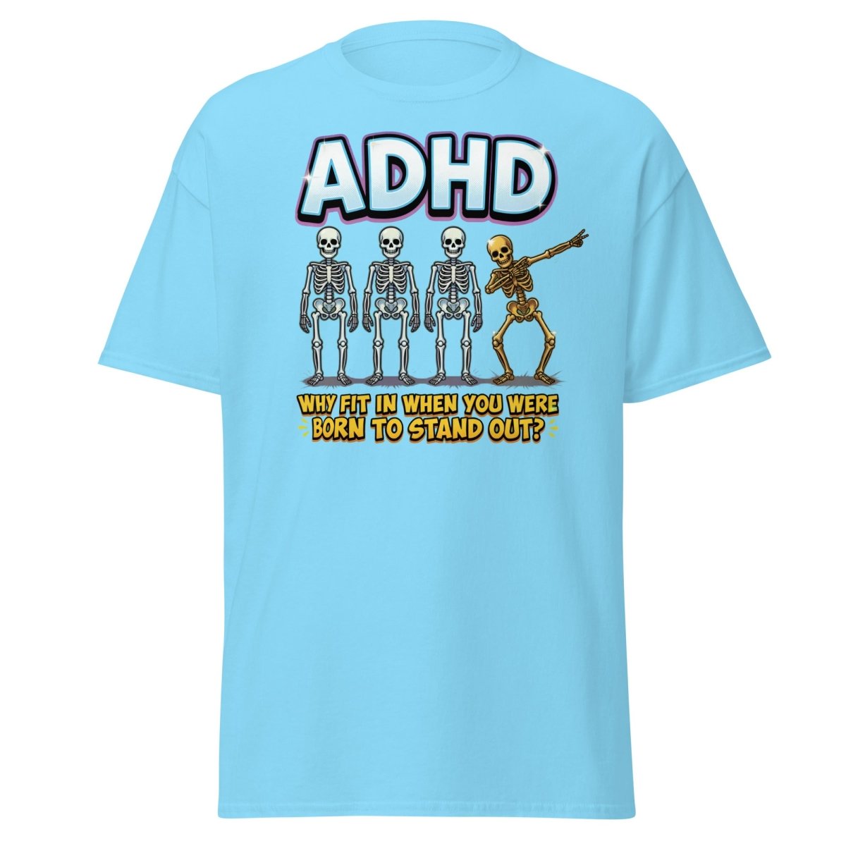 ADHD Dab Skeleton T-Shirt - Born To Stand Out - Sky - TeeRipple