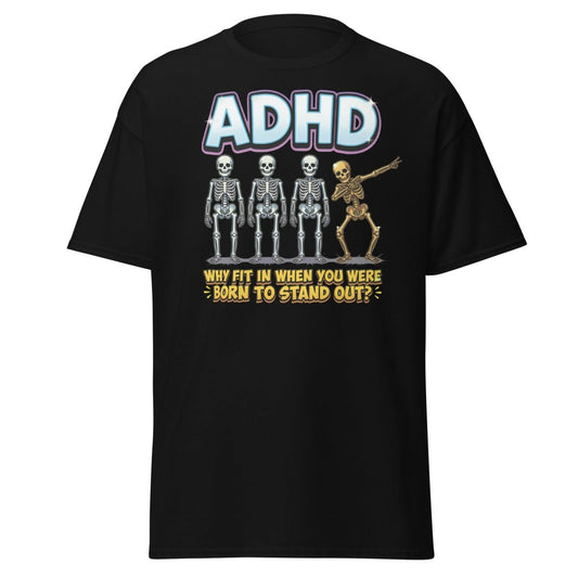ADHD Dab Skeleton T-Shirt - Born To Stand Out - Black - TeeRipple