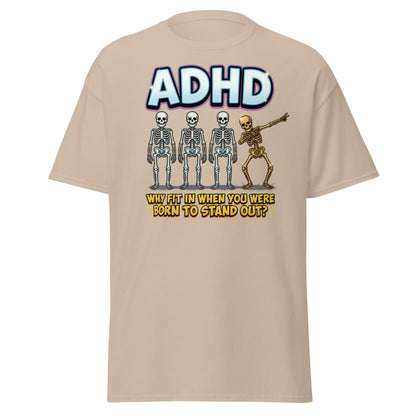 ADHD Dab Skeleton T-Shirt - Born To Stand Out - Sand - TeeRipple