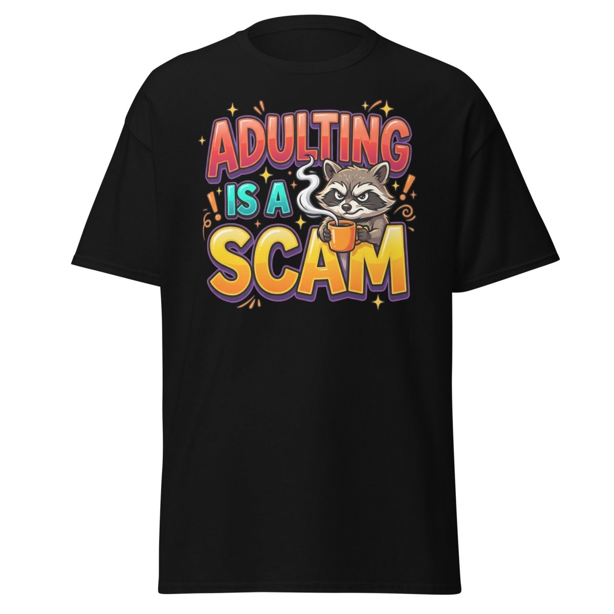 Adulting is a Scam Funny Raccoon T-Shirt | Sarcastic Tee - Black - TeeRipple