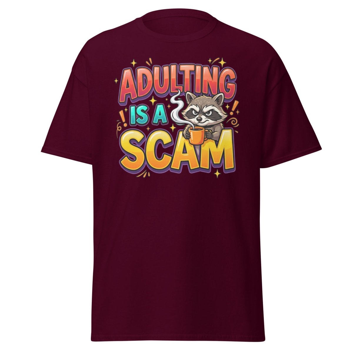 Adulting is a Scam Funny Raccoon T-Shirt | Sarcastic Tee - Maroon - TeeRipple