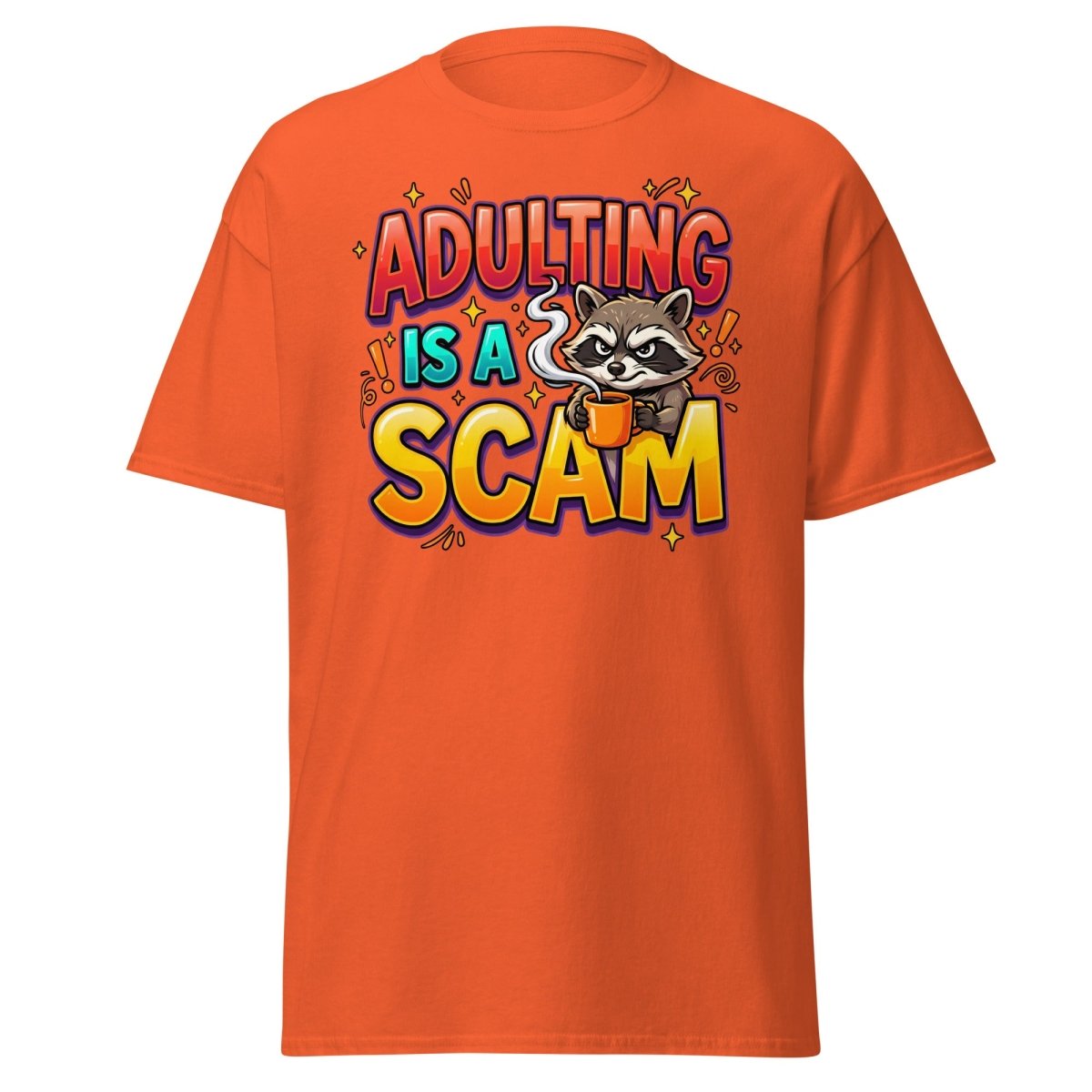 Adulting is a Scam Funny Raccoon T-Shirt | Sarcastic Tee - Orange - TeeRipple