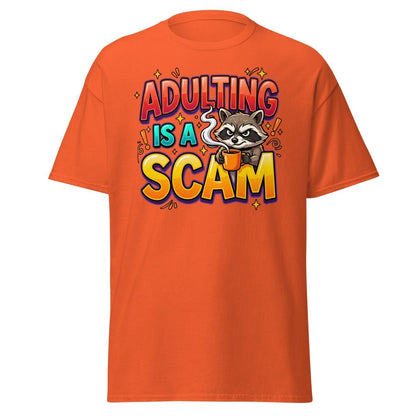 Adulting is a Scam Funny Raccoon T-Shirt | Sarcastic Tee - Orange - TeeRipple